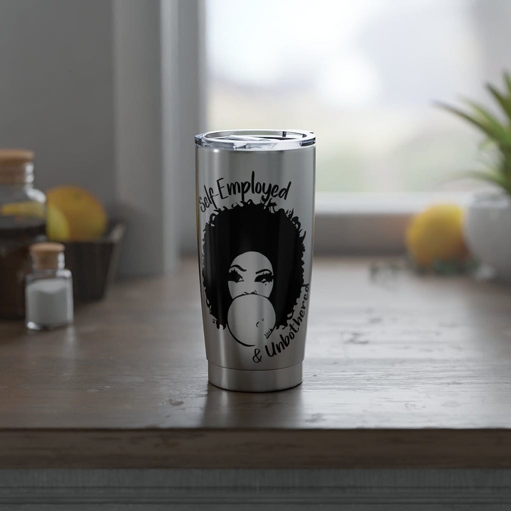 Self-Employed & Unbothered Vagabond 20oz Tumbler - Entrepreneur Life