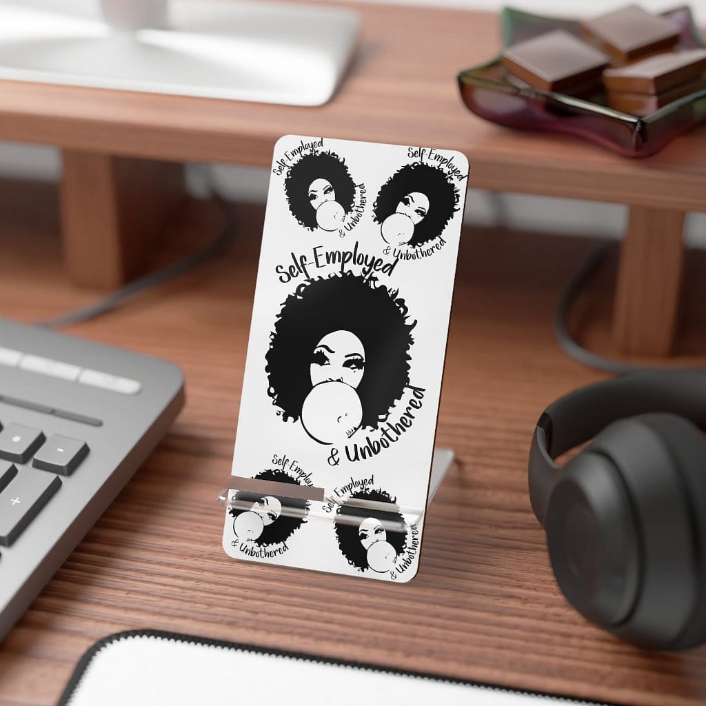 Self-Employed & Unbothered Mobile Display Stand for Smartphones - Entrepreneur Life