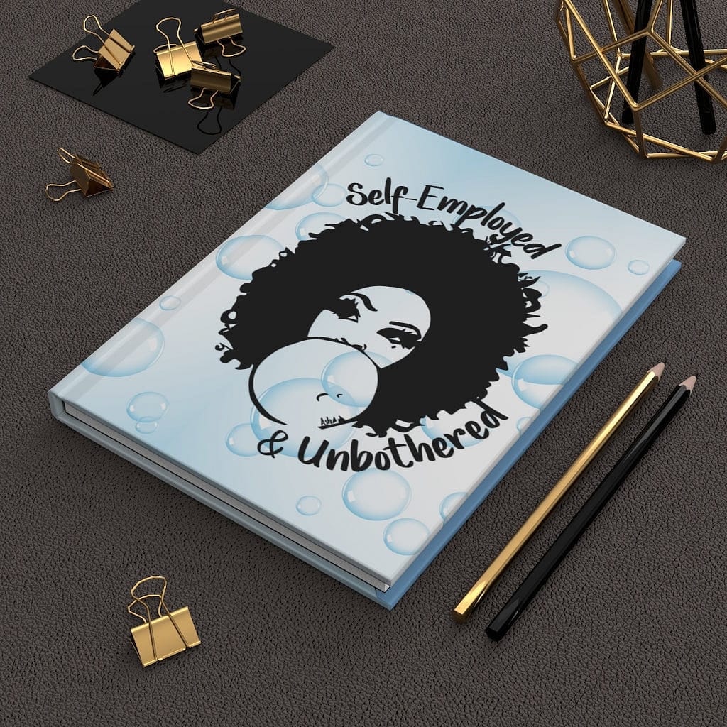 Self-Employed & Unbothered Hardcover Journal Matte - Entrepreneur Life