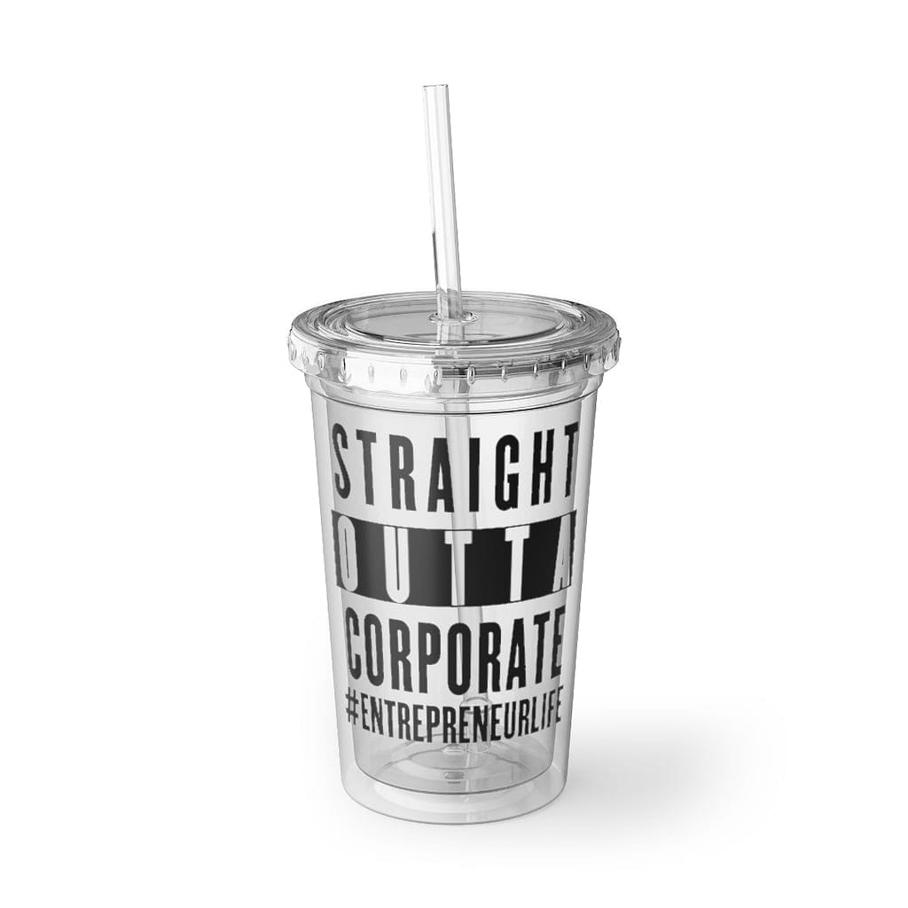 Straight Outta Corporate Suave Acrylic Cup - Entrepreneur Life