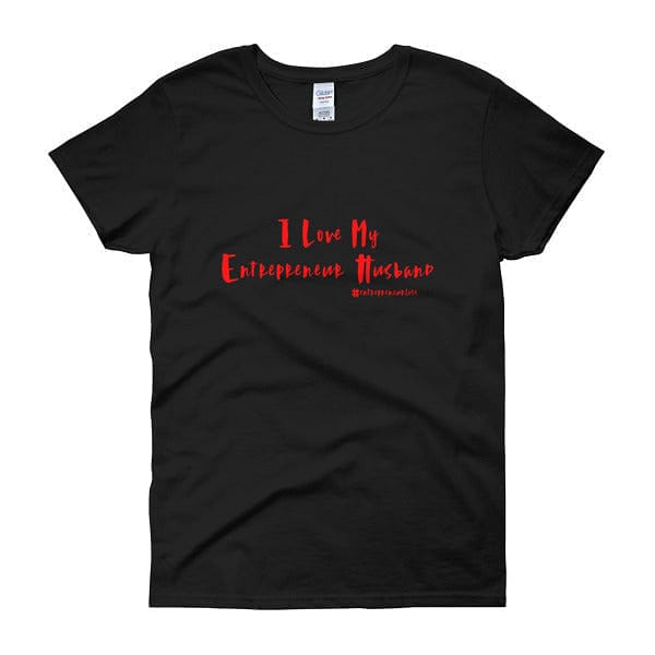 I Love My Entrepreneur Husband - Entrepreneur Life
