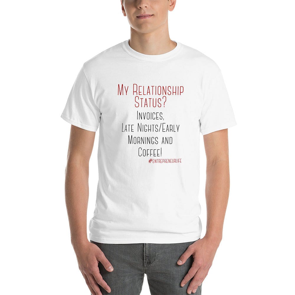 Relationship Status Short-Sleeve Unisex T-Shirt - Entrepreneur Life