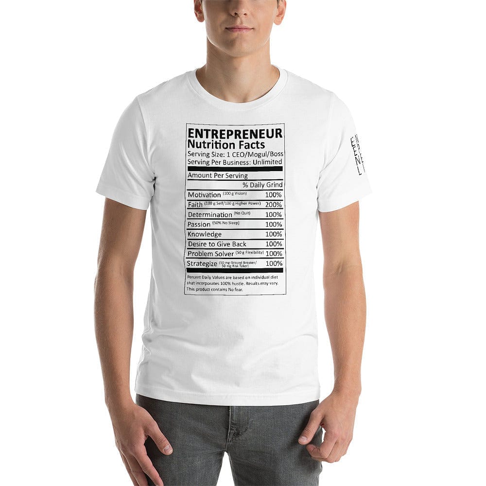 Entrepreneur Life Nutrition Facts White Short-Sleeve Unisex T-Shirt - Entrepreneur Life