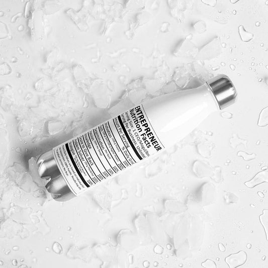 Entrepreneur Life Nutrition Facts Stainless Steel Water Bottle - Entrepreneur Life