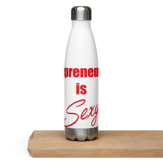 Entrepreneurship is Sexy Stainless Steel Water Bottle - Entrepreneur Life