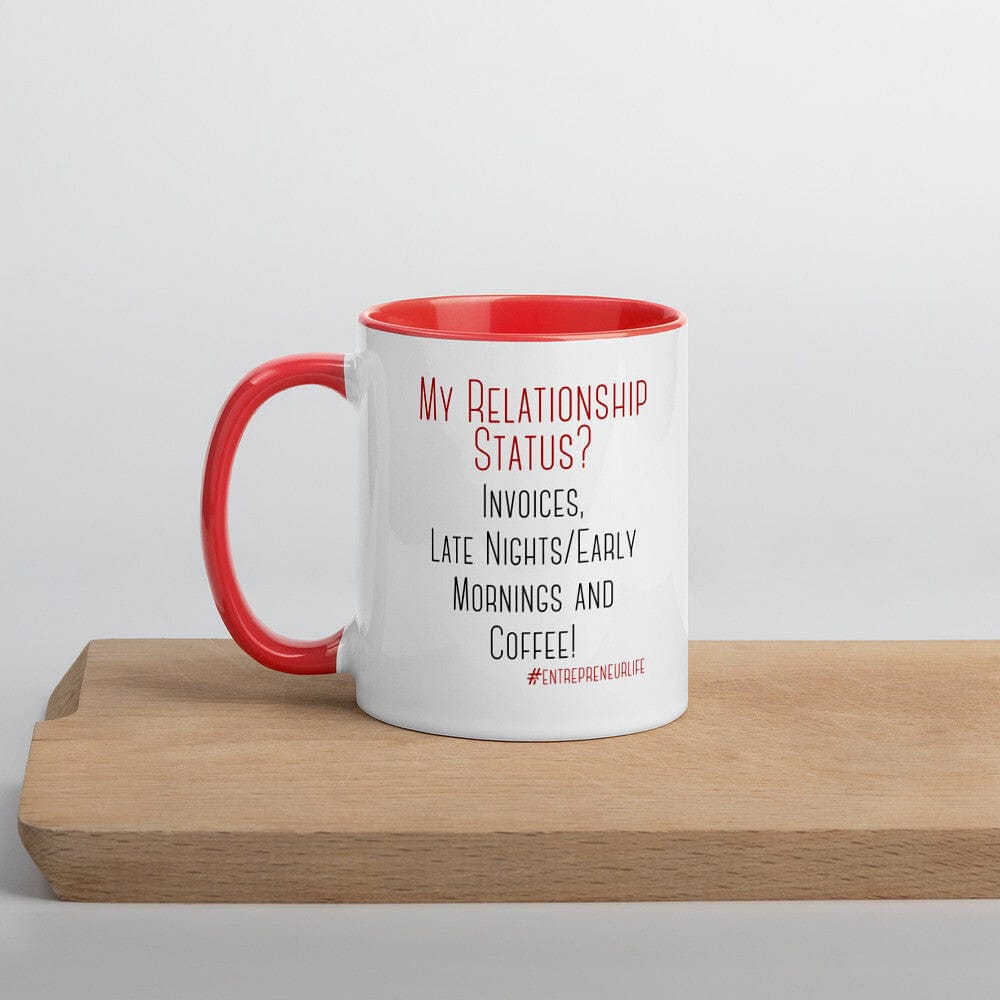 Relationship Status Mug with Color Inside - Entrepreneur Life