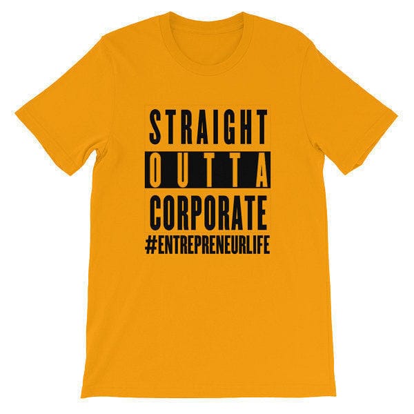 Straight Outta Corporate Unisex short sleeve t-shirt - Black Print - Entrepreneur Life
