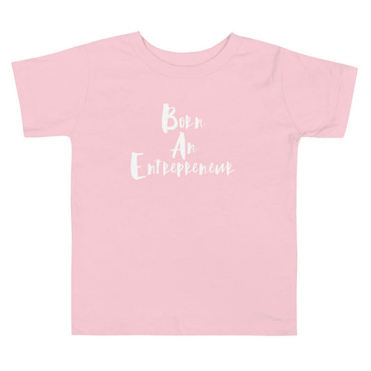 Born An Entrepreneur Toddler Short Sleeve Tee - Entrepreneur Life
