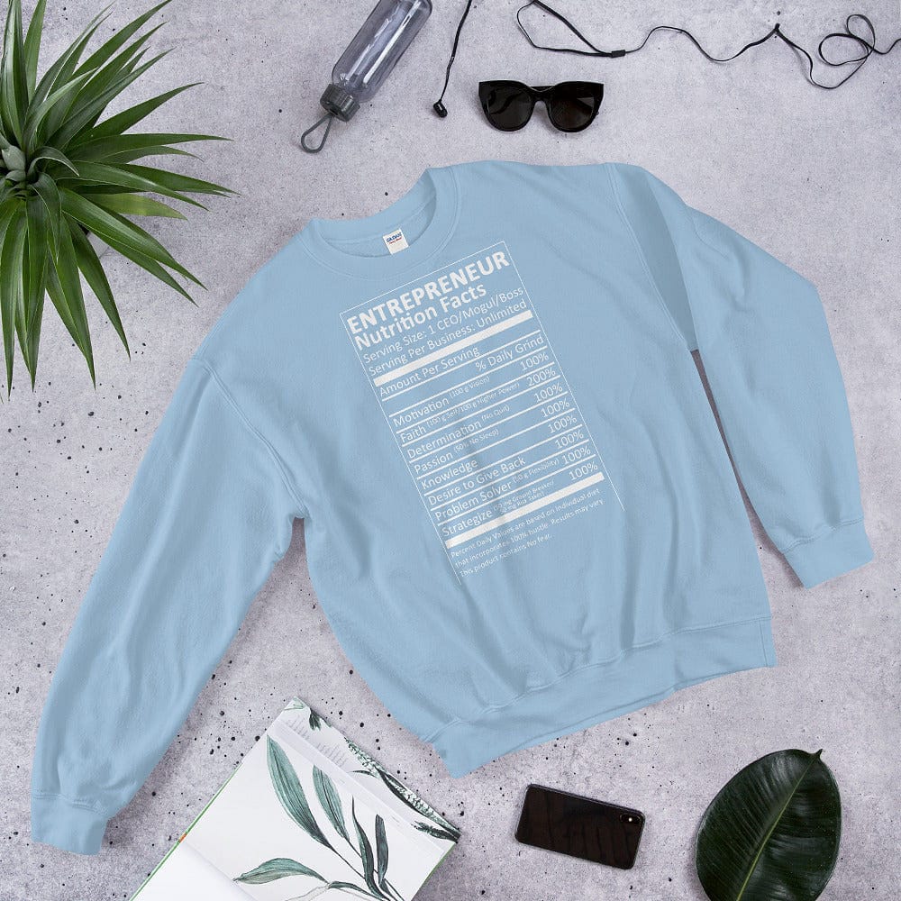 Entrepreneur Life Nutrition Facts Unisex Sweatshirt - Entrepreneur Life