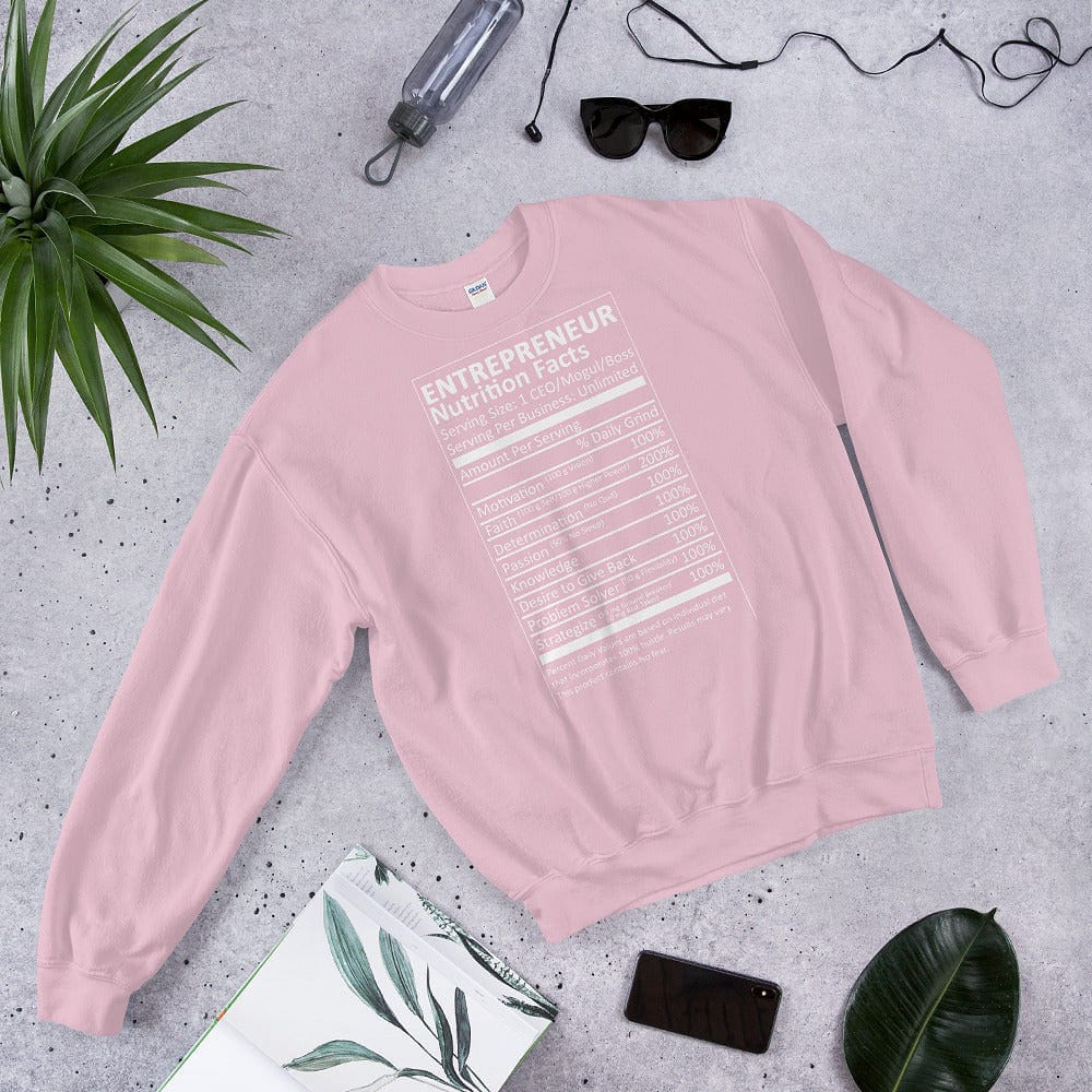 Entrepreneur Life Nutrition Facts Unisex Sweatshirt - Entrepreneur Life
