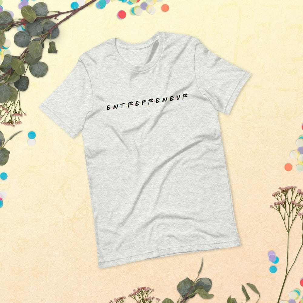 Friends styled Entrepreneur Short-Sleeve Unisex T-Shirt - Entrepreneur Life