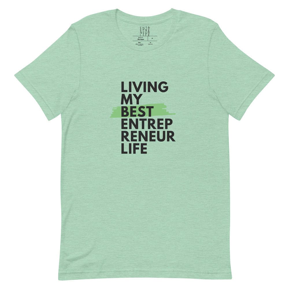 Living My Best Short-sleeve Unisex T-shirt - Entrepreneur Life