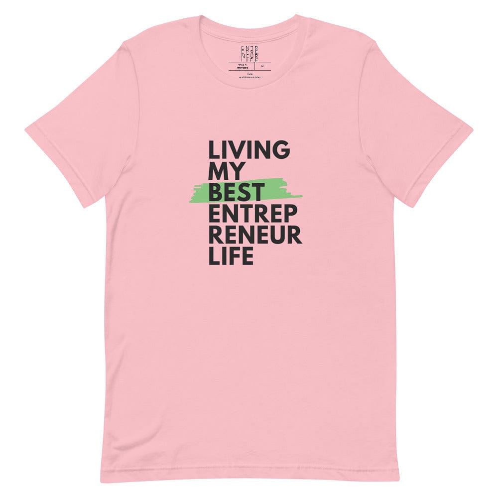 Living My Best Short-sleeve Unisex T-shirt - Entrepreneur Life