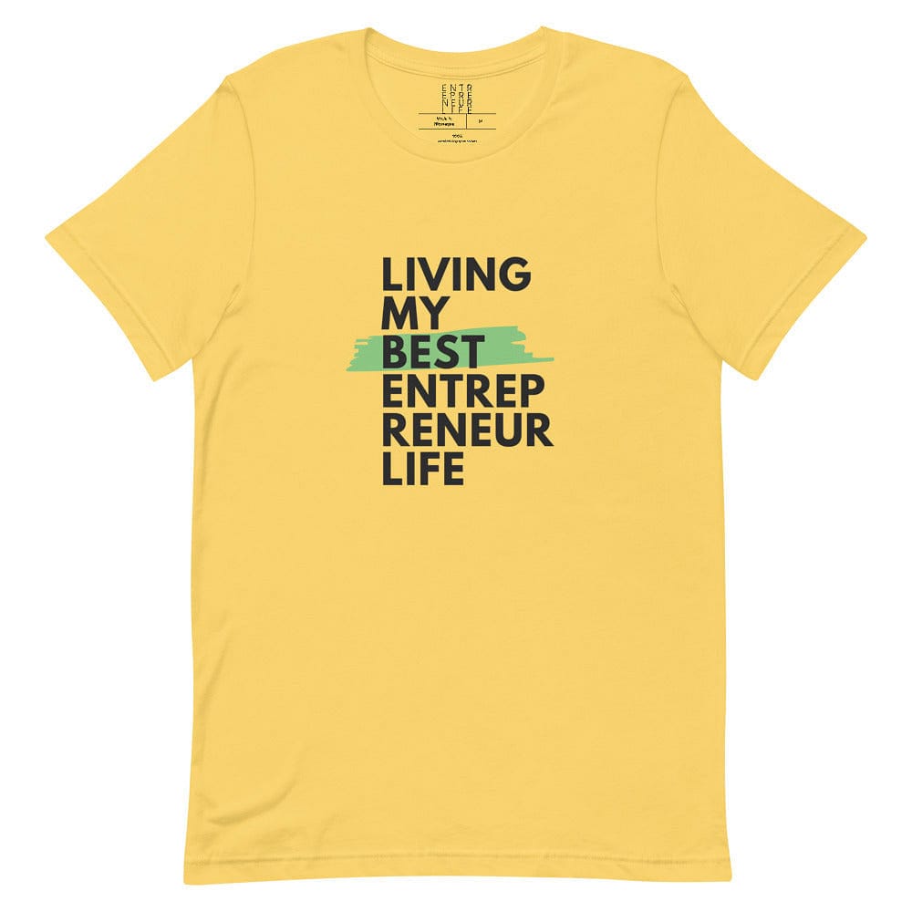 Living My Best Short-sleeve Unisex T-shirt - Entrepreneur Life