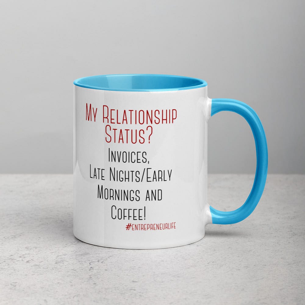 Relationship Status Mug with Color Inside - Entrepreneur Life