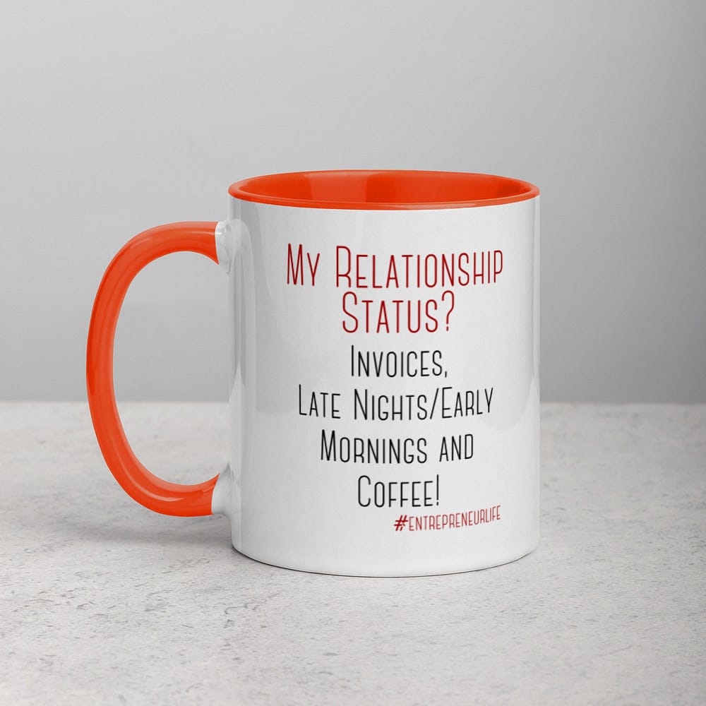 Relationship Status Mug with Color Inside - Entrepreneur Life