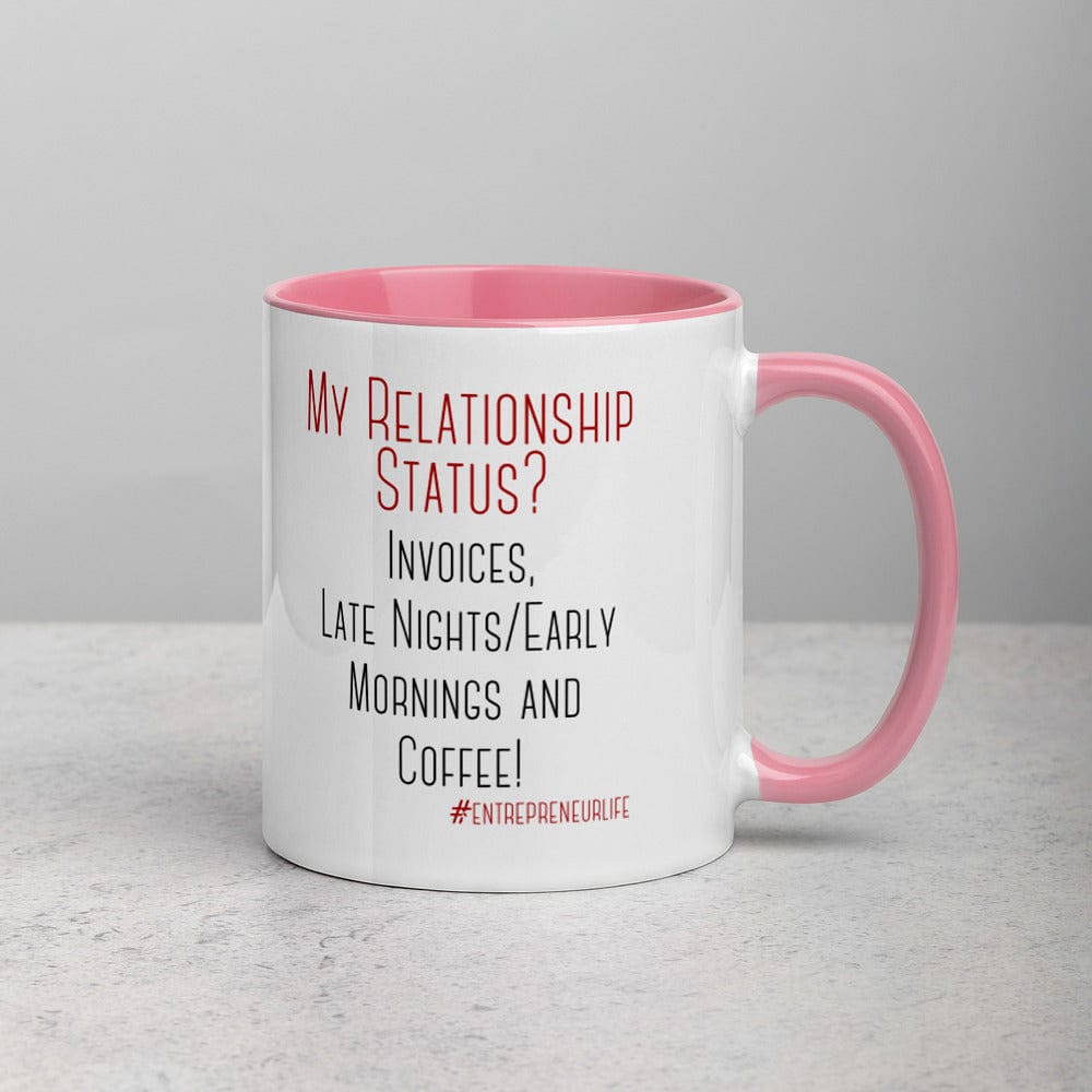 Relationship Status Mug with Color Inside - Entrepreneur Life