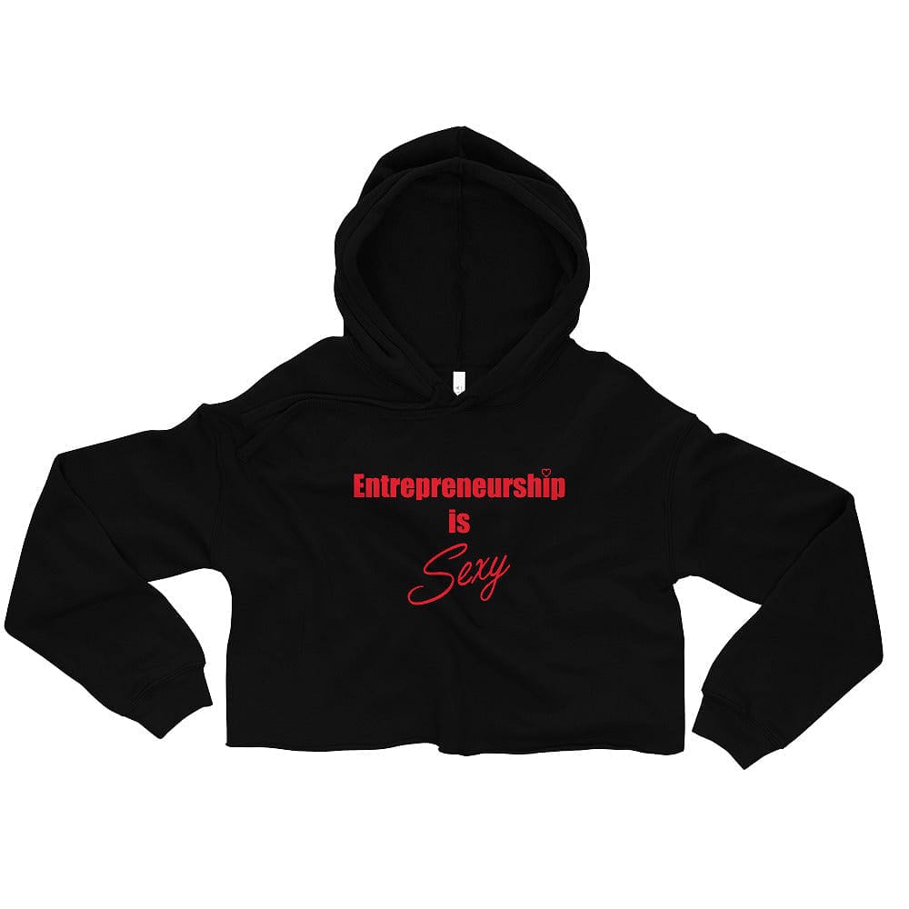 Entrepreneurship is Sexy Crop Hoodie - Entrepreneur Life