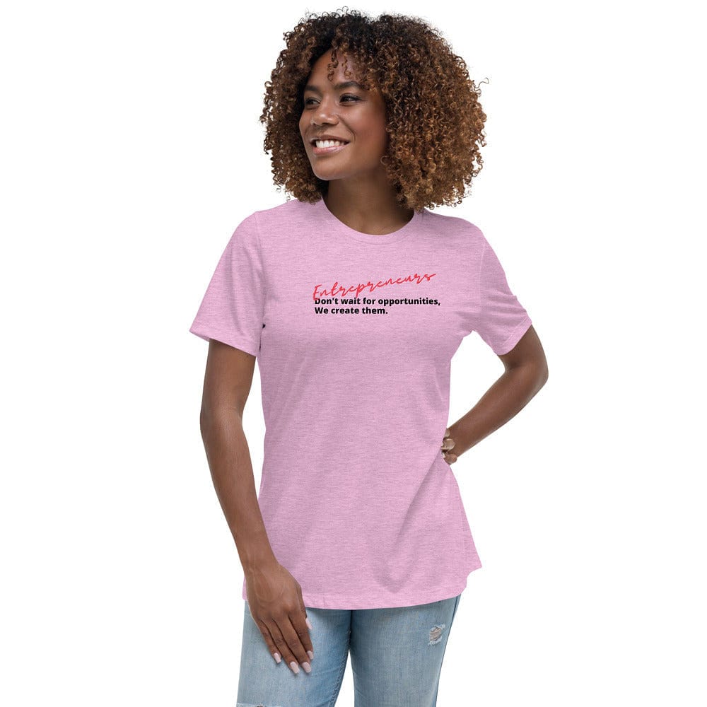 Entrepreneurs Don't Wait Women's Relaxed T-Shirt - Entrepreneur Life