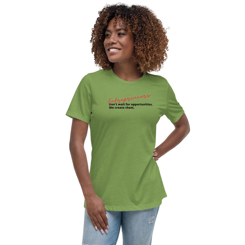 Entrepreneurs Don't Wait Women's Relaxed T-Shirt - Entrepreneur Life