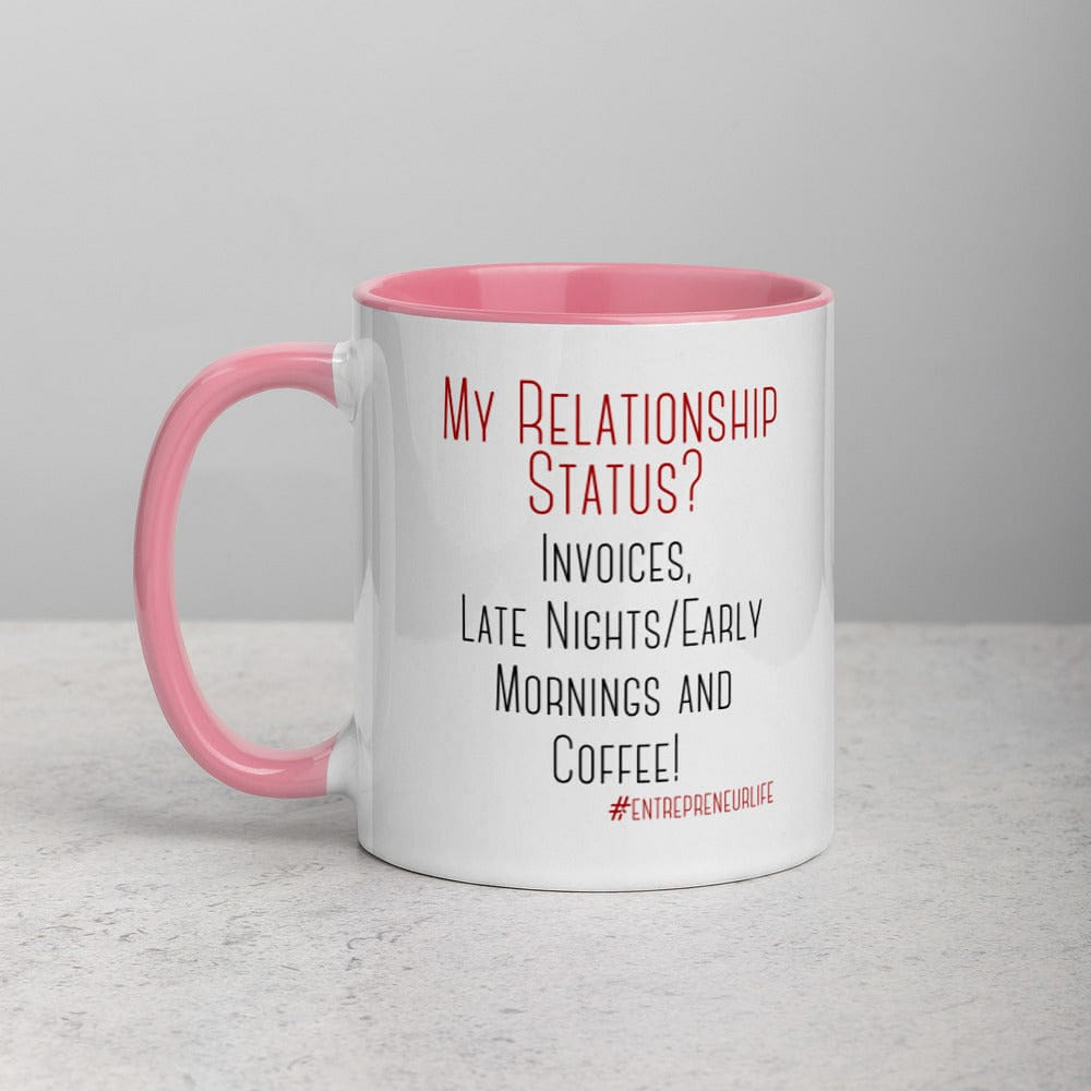 Relationship Status Mug with Color Inside - Entrepreneur Life